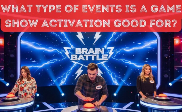  What Type of Events Is a Game Show Activation Good For?